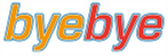 Bye bye